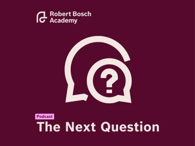 Cover of The Next Question podcast of the Robert Bosch Academy